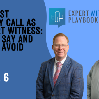 Episode 6 - Your First Attorney Call as an Expert Witness: What to Say and What to Avoid