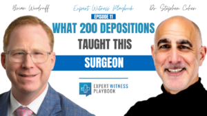 Episode 11 - What 200 Depositions Taught this Surgeon