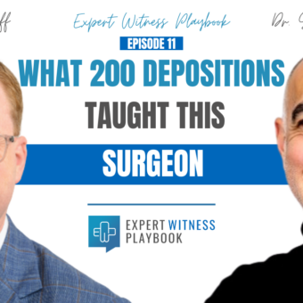 Episode 11 - What 200 Depositions Taught this Surgeon