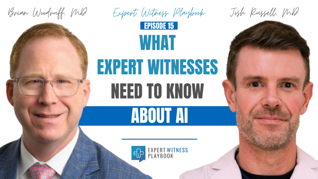 Episode 15 - What Expert Witnesses Need To Know About AI