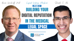 Episode 17 - Building Your Digital Reputation in the Medical Legal Space