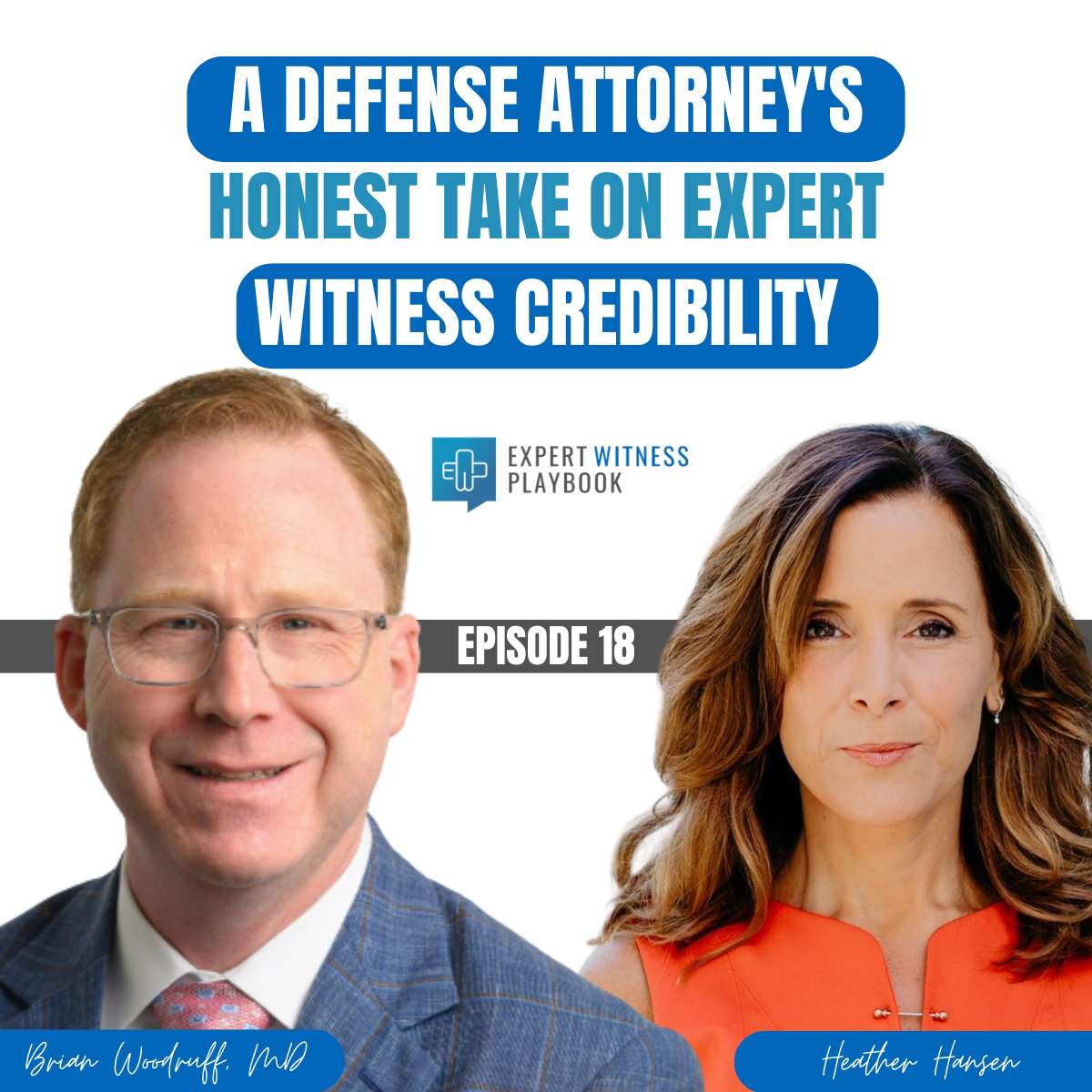 Episode 18 – A Defense Attorney’s Honest Take on Expert Witness Credibility episode artwork