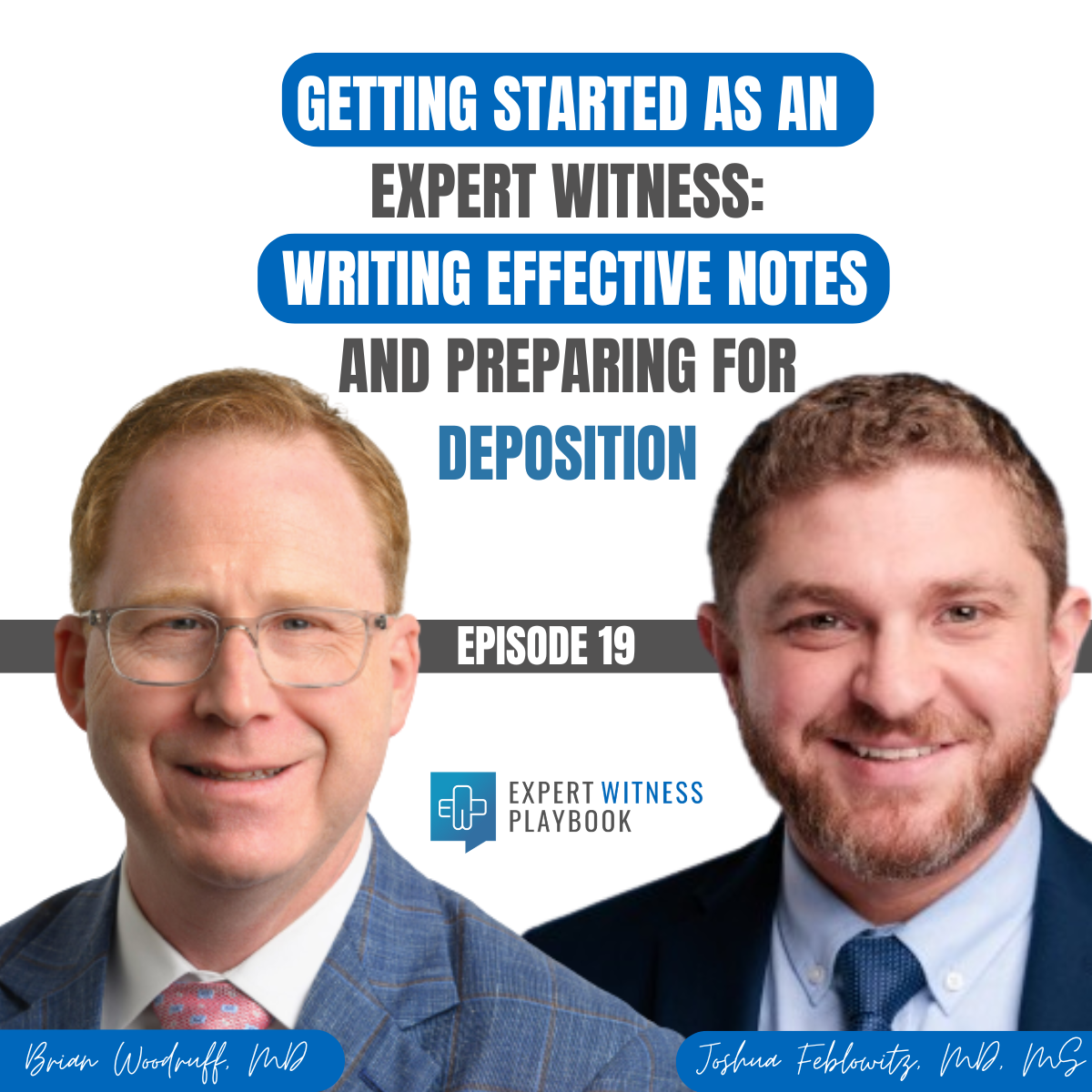 Episode 19 – Getting Started as an Expert Witness: Writing Effective Notes and Preparing for Deposition episode artwork