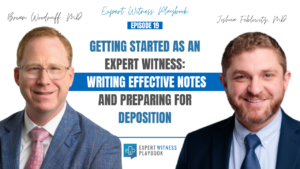 Episode 19 - Getting Started as an Expert Witness: Writing Effective Notes and Preparing for Deposition