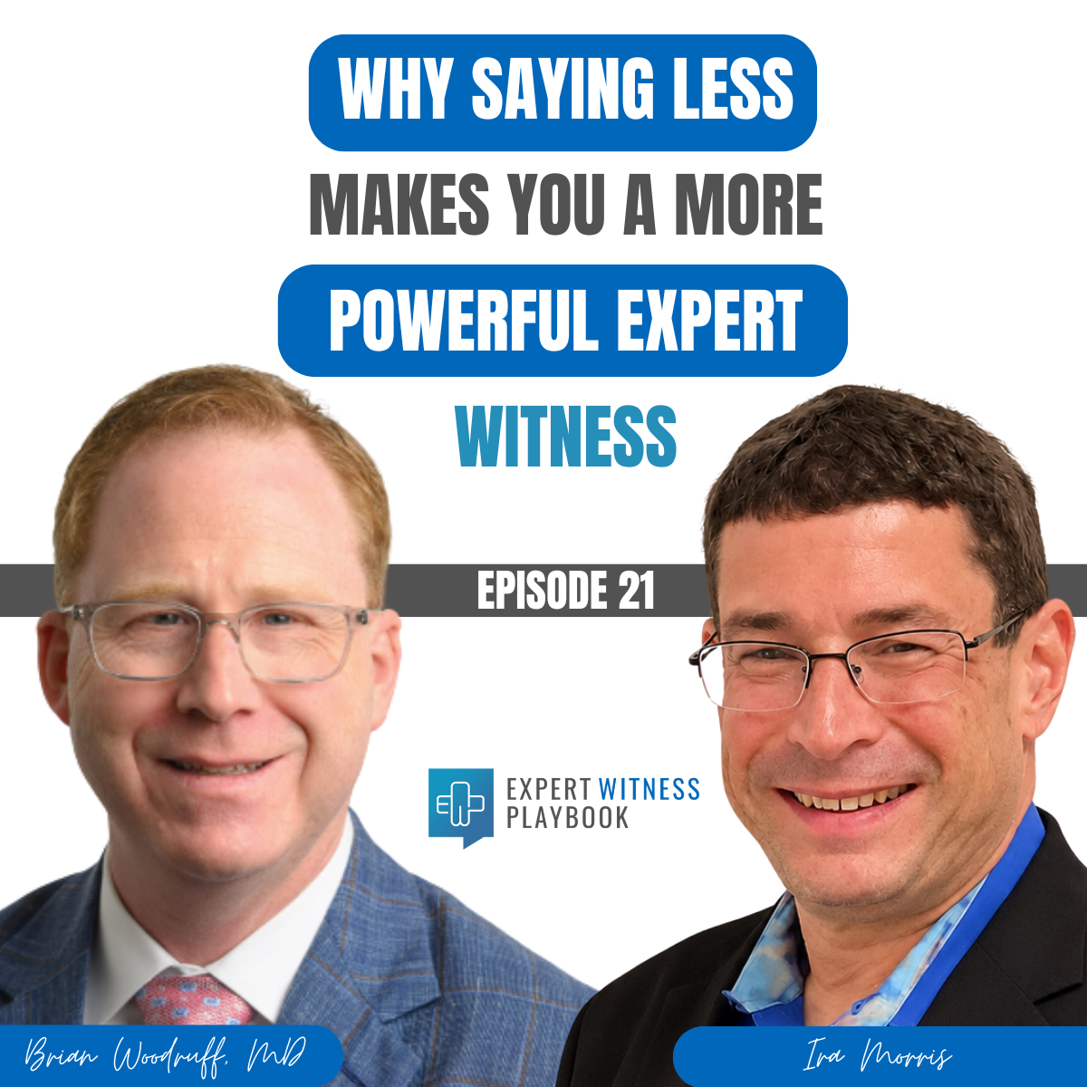 Episode 21 – Why Saying Less Makes You a More Powerful Expert Witness episode artwork