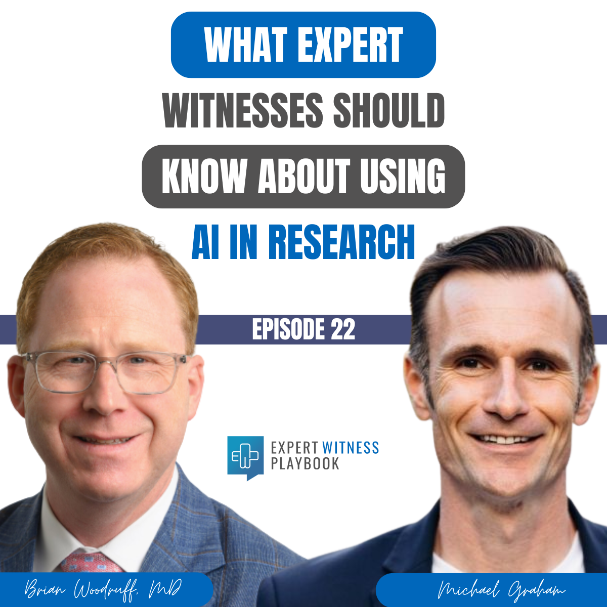 Episode 22 – What Expert Witnesses Should Know About Using AI in Research episode artwork