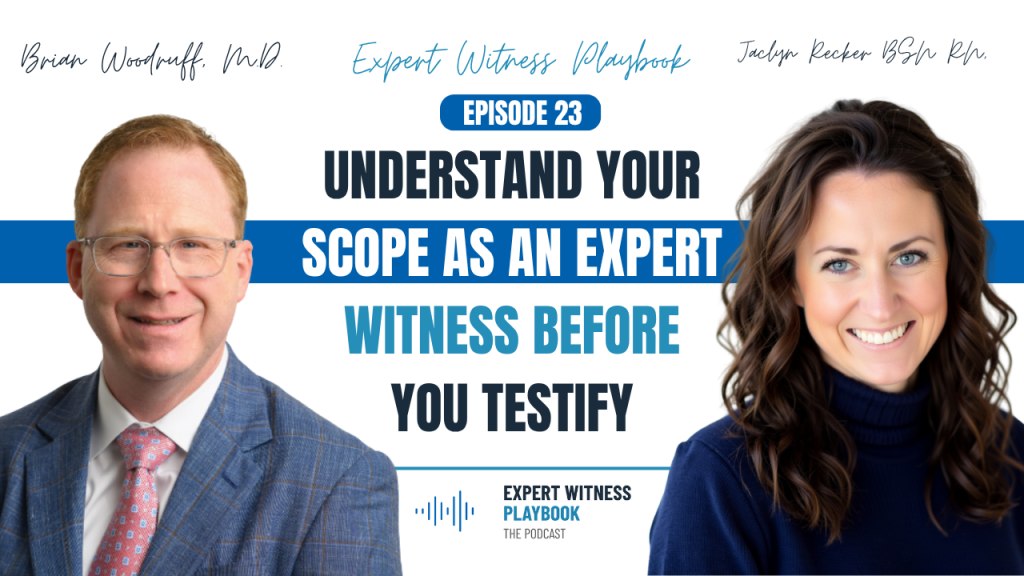Episode 23 - Understand Your Scope Before Testifying as an Expert Witness