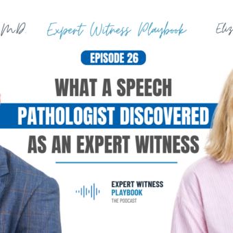 Episode 26 - What a Speech Pathologist Discovered As An Expert Witness