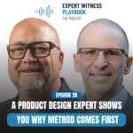 Episode 28 - A Product Design Expert Shows You Why Method Comes First